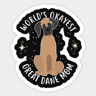 Worlds Okayest Great Dane Mom Sticker